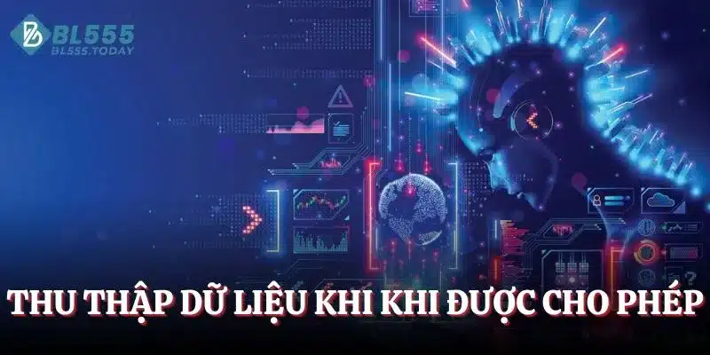 Thu thập tất cả dữ liệu khi khi được cho phép