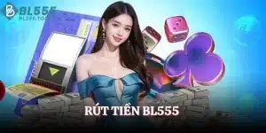 rút tiền BL555